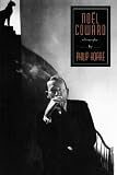 Noel Coward: A Biography