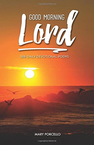 Good Morning Lord: 366 Daily Devotional Poems