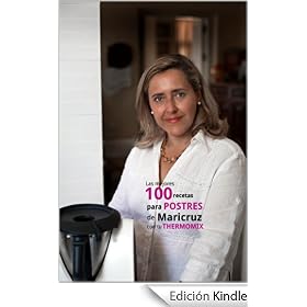 Las mejores 100 recetas para postres de Maricruz con tu Thermomix