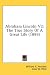 Books : Abraham Lincoln V2: The True Story Of A Great Life (1895)