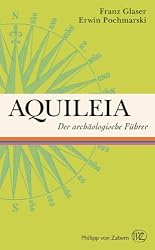 Aquileia: Der archaologische Fuhrer (German Edition)