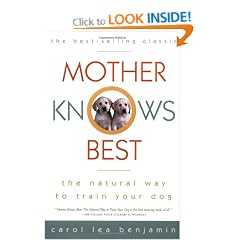 Mother Knows Best: The Natural Way to Train Your Dog