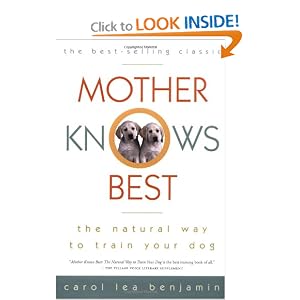 Mother Knows Best: The Natural Way to Train Your Dog