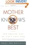Mother Knows Best: The Natural Way to Train Your Dog