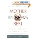 Mother Knows Best: The Natural Way to Train Your Dog