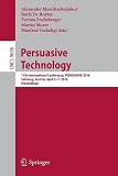Persuasive technology : 11th international conference, PERSUASIVE 2016 Salzburg, Austria, April 5-7, 2016 proceedings