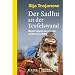Der Sadhu an der Teufelswand: Reportagen aus einem anderen Indien