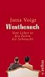 Westbesuch: Vom Leben in den Zeiten der Sehnsucht