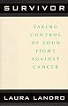 Survivor: Taking Control of Your Fight Against Cancer