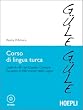 Corso di lingua turca. Livelli A1-B1 del quadro comune europeo di riferimento delle lingue. Con CD Audio