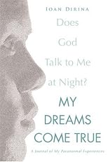 My Dreams Come True: A Journal of My Paranormal Experiences