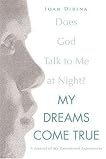 My Dreams Come True: A Journal of My Paranormal Experiences My Dreams Come True: A Journal of My Paranormal Experiences