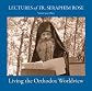 Living the Orthodox Worldview (Book on CD)