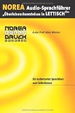 NOREA Audio-Sprachf&uuml;hrer "&Uuml;berlebenskenntnisse in Lettisch", 1 Audio-CD mit Begleitbuch; Ein lustbetonter Audio-Sprachkurs zum Selbstlernen (Lernmaterialien) - Alois Wiesler
