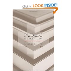 Public Health Law: Power, Duty, Restraint, Revised and Expanded Second Edition