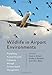 Wildlife in Airport Environments: Preventing Animal–Aircraft Collisions through Science-Based Management (Wildlife Management and Conservation)