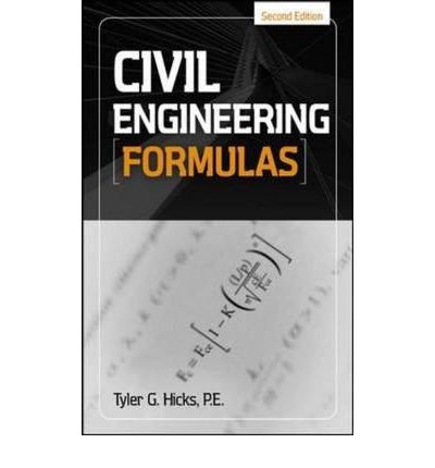 [(Civil Engineering Formulas)] [Author: Tyler G. Hicks] published on (December, 2009)