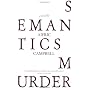 The Semantics of Murder von Aifric Campbell
