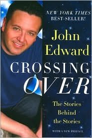 Crossing Over: The Stories Behind the Stories by John Edward