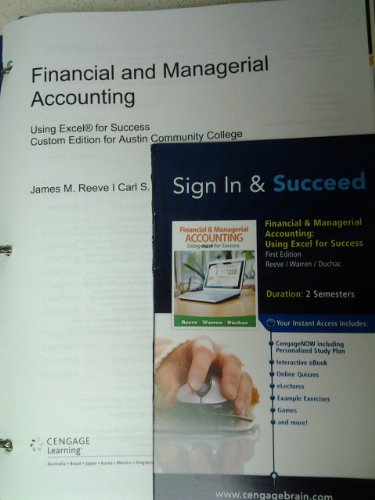 Financial and Managerial Accounting Using Excel for Success (Looseleaf) (Custom Edition for Austin Community College) Financial and Managerial Accounting Using Excel for Success (Looseleaf) (Custom Edition for Austin Community College)