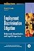Employment Discrimination Litigation: Behavioral, Quantitative, and Legal Perspectives