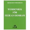 Wurdenbuk f�r Feer an Oomram: Friesisches W�rterbuch