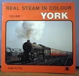 Real steam in colour. Vol.1, York
