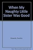 When my naughty little sister was good