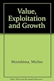 Value, exploitation and growth : Marx in the light of modern economic theory
