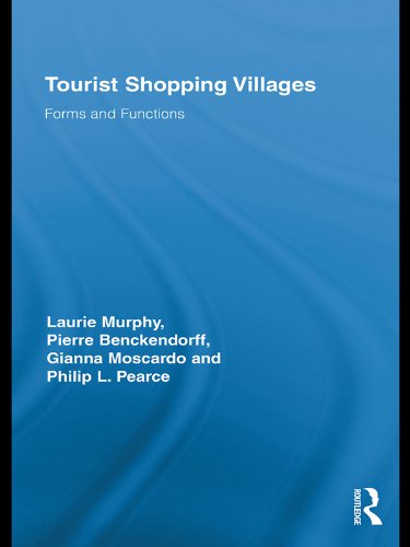 Tourist Shopping Villages: Forms and Functions (Routledge Advances in Tourism)