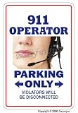 911 OPERATOR ~Novelty Sign~ parking signs dispatcher