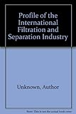 Profile of the international filtration and separation industry