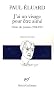 J'AI UN Visage Pour Etre Aime/Choix De Poemes 1914-1951
