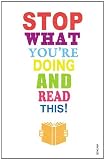 Stop What Youre Doing And Read This!