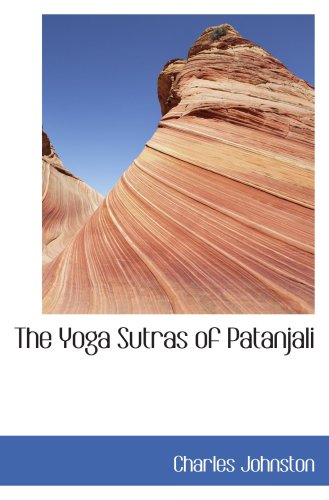 The Yoga Sutras of Patanjali: The Book of the Spiritual Man