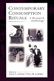 Review Lawrence Erlbaum  / Contemporary Consumption Rituals: A Research Anthology (Lea's Marketing and Consumer Psychology)