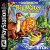 The Land Before Time: Big Water Adventure