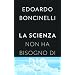 La scienza non ha bisogno di Dio (Saggi italiani)