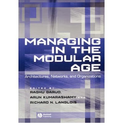 Managing in the Modular Age: New Perspectives on Architectures, Networks and Organizations (Paperback) - Common