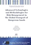 Advanced technologies and methodologies for risk management in the global transport of dangerous goods