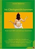 Produkt-Bild: Ins Gleichgewicht kommen: Essen nach Wahl und nicht aus Gewohnheit: Wie Sie mit Hilfe der Gewaltfreien Kommunikation eine gesunde Beziehung zu Ihrem K&ouml;rper und Ihrer Ern&auml;hrungsweise aufbauen