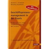 Gesch�ftsprozessmanagement in der Praxis: Kunden zufrieden stellen - Produktivit�t steigern - Wert erh�henvon "Hermann J. Schmelzer"