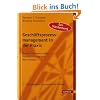 Gesch�ftsprozessmanagement in der Praxis: Kunden zufrieden stellen - Produktivit�t steigern - Wert erh�hen