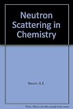 Neutron scattering in chemistry