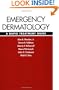 Emergency Dermatology : A Rapid Treatment Guide
