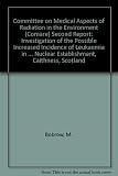 Committee on medical aspects of radiation in the environment (COMARE) : second report, investigation of the possible increased incidence of leukaemia in young people near the Dounreay Nuclear Establis