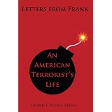 Letters from Frank: An American Terrorist's Life ~ Ingrid Holm-Garibay