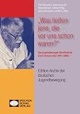 Produkt-Bild: "Was lie&szlig;en jene, die vor uns schon waren?": Der jugendbewegte Schriftsteller Erich Scholz-olka (1911-2000)