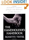 The Handholder's Handbook: A Guide for Caregivers of People with Alzheimer's or Other Dementias
