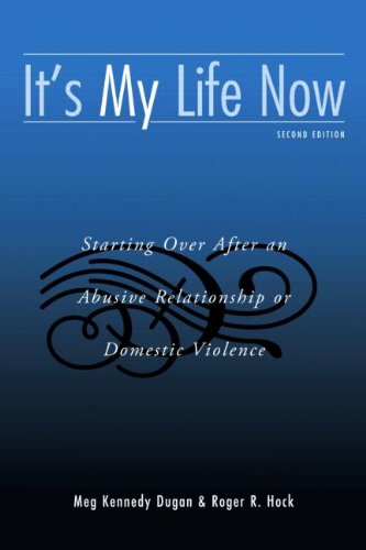 It's My Life Now: Starting Over After an Abusive Relationship or Domestic Violence Book Image
